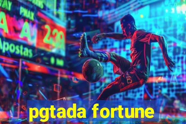 pgtada fortune